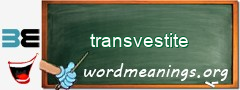 WordMeaning blackboard for transvestite